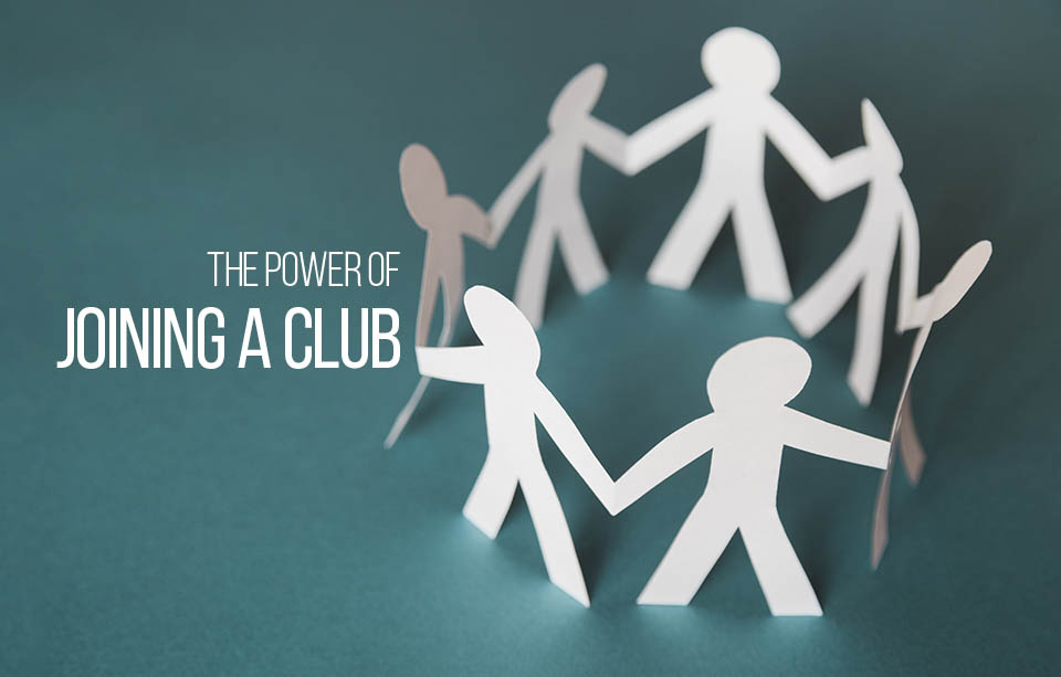 The Power of Joining a Club